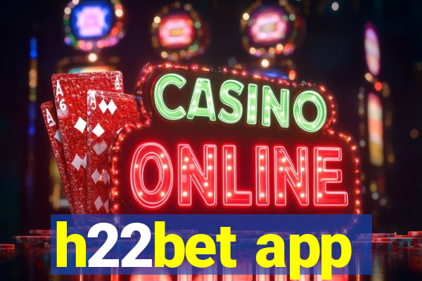 h22bet app